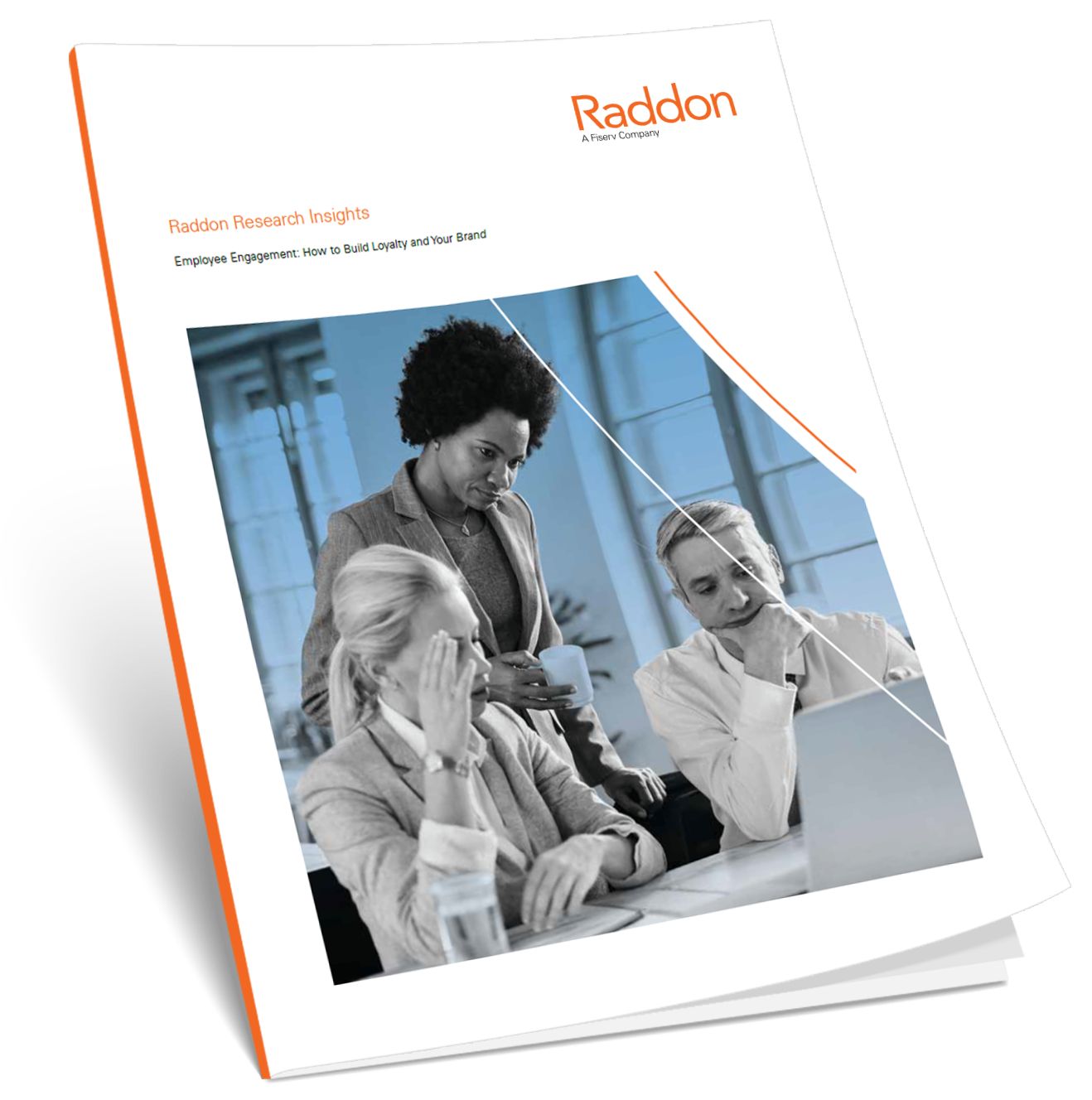 Employee Engagement: How to Build Loyalty and Your Brand; with image of Raddon pamphlet with Raddon logo in the top right